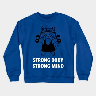 Strong Body, Strong Mind Workout Crewneck Sweatshirt